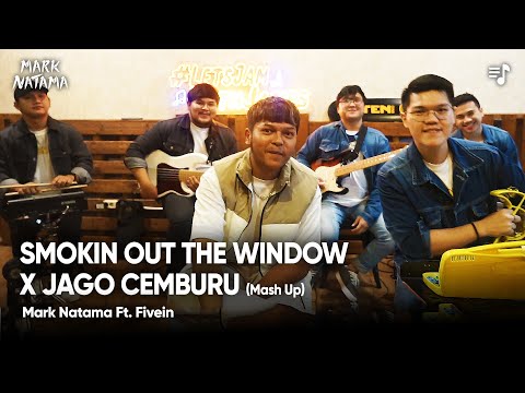 Smokin Out The Window X Jago Cemburu (Mash Up) - Mark Natama Ft. Fivein