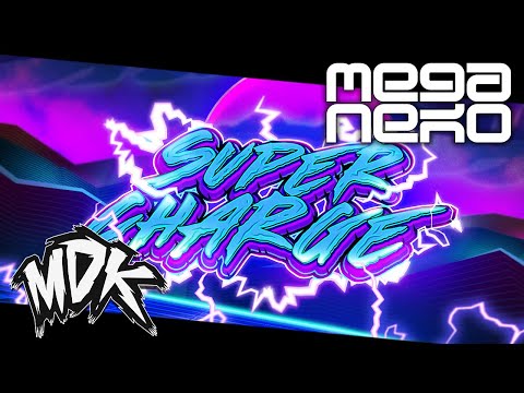 MDK & meganeko - Supercharge