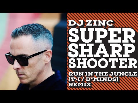 DJ Zinc - Super Sharp Shooter (T❯I & D*Minds 'Run In The Jungle' Remix)