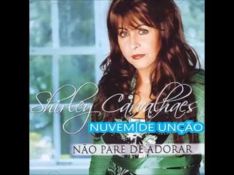 Nuvem De Unçaõ - Shirley Carvalhaes