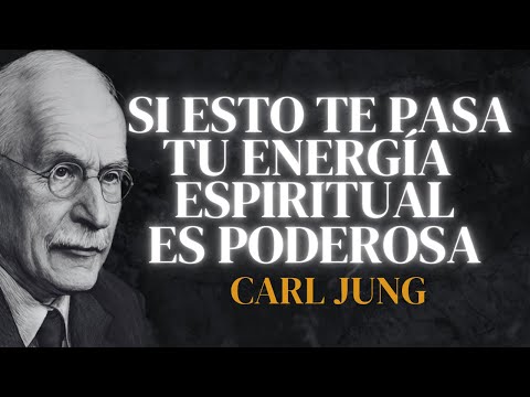 5 SEÑALES de que tienes una Energía Espiritual PODEROSA - Carl Jung