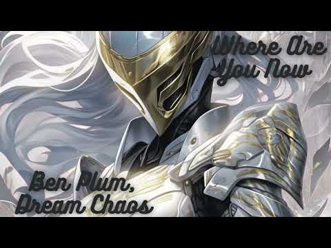 WHERE ARE YOU NOW // Ben Plum, Dream Chaos - Nightcore Cover