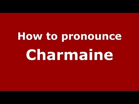 How to pronounce Charmaine