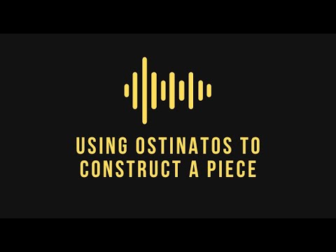 Course Trailer #1 - Using Ostinatos to Construct a Piece