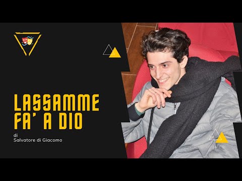 Poesia di Salvatore Di Giacomo - "Lassamme fa a Dio"