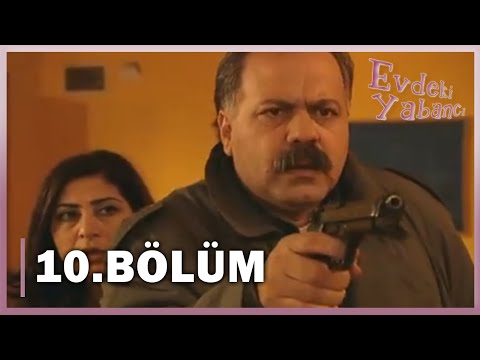 Evdeki Yabancı 10. Bölüm - FULL BÖLÜM
