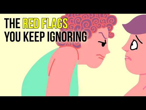 你一直忽視的紅旗 (The Red Flags You Keep Ignoring)