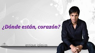 Enrique Iglesias - ¿Dónde están, corazón? | مترجمة للعربية