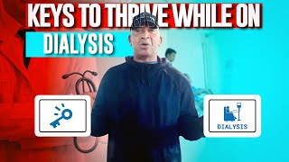 KEYS TO THRIVE WHILE ON DIALYSIS | REFUSE 2B FEEBLE