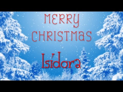 Merry Christmas Isidora! A special message just for you.