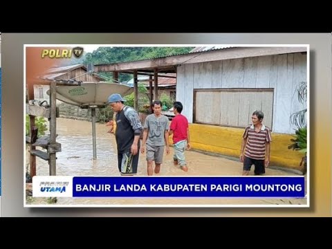 BANJIR KABUPATEN PARIGI SULTENG