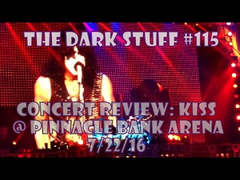 Dark Stuff #115 - KISS Concert Review - Lincoln, NE 7/22/16