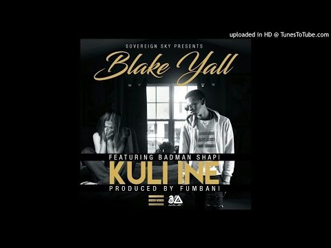 Blake Yall ft Badman Shapi _ Kuli Ine ( Prod. by Fumbani For SVSC )