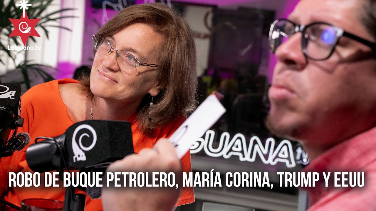 Robo de buque petrolero, María Corina, Trump y EEUU