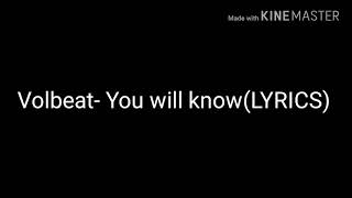 Volbeat- You will know (LYRICS)