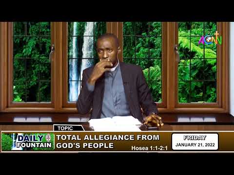 DAILY FOUNTAIN OF JANUARY 21, 2022 - THE REV'D BARR. UBAKA OBIEFUNA