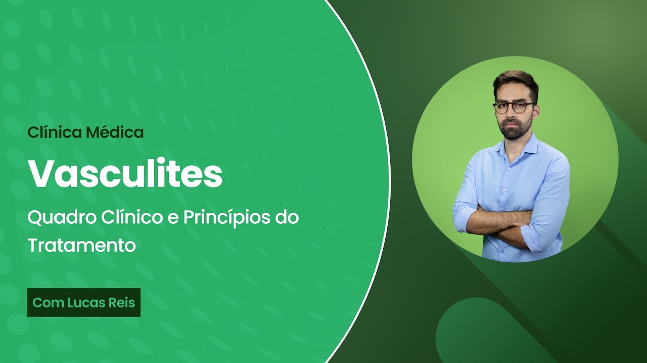 Vasculites - Quadro clínico e princípios de tratamento