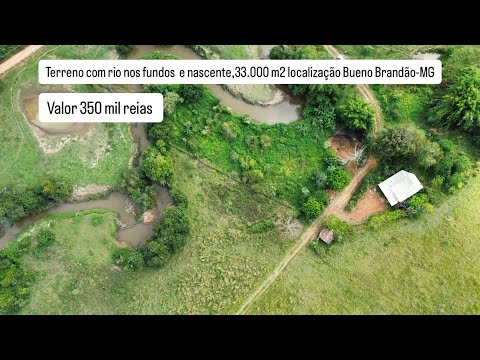 Terreno Incrível com Rio e Nascente em Bueno Brandão MG | 33.000m² para Chácara 🌿🏡