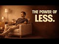 The "Peace Paradox": Why High-Value Men are Becoming Minimalists