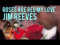 Jim Reeves Roses Are Red My Love LYRICS