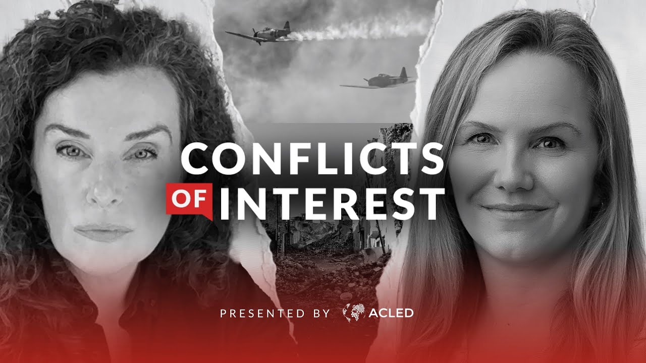 Conflicts of Interest 🎙️ New ACLED podcast