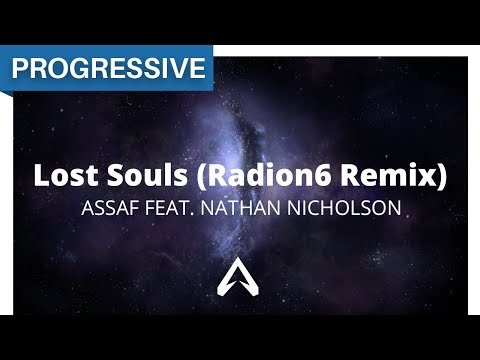 Assaf feat. Nathan Nicholson - Lost Souls (Radion6 Remix)