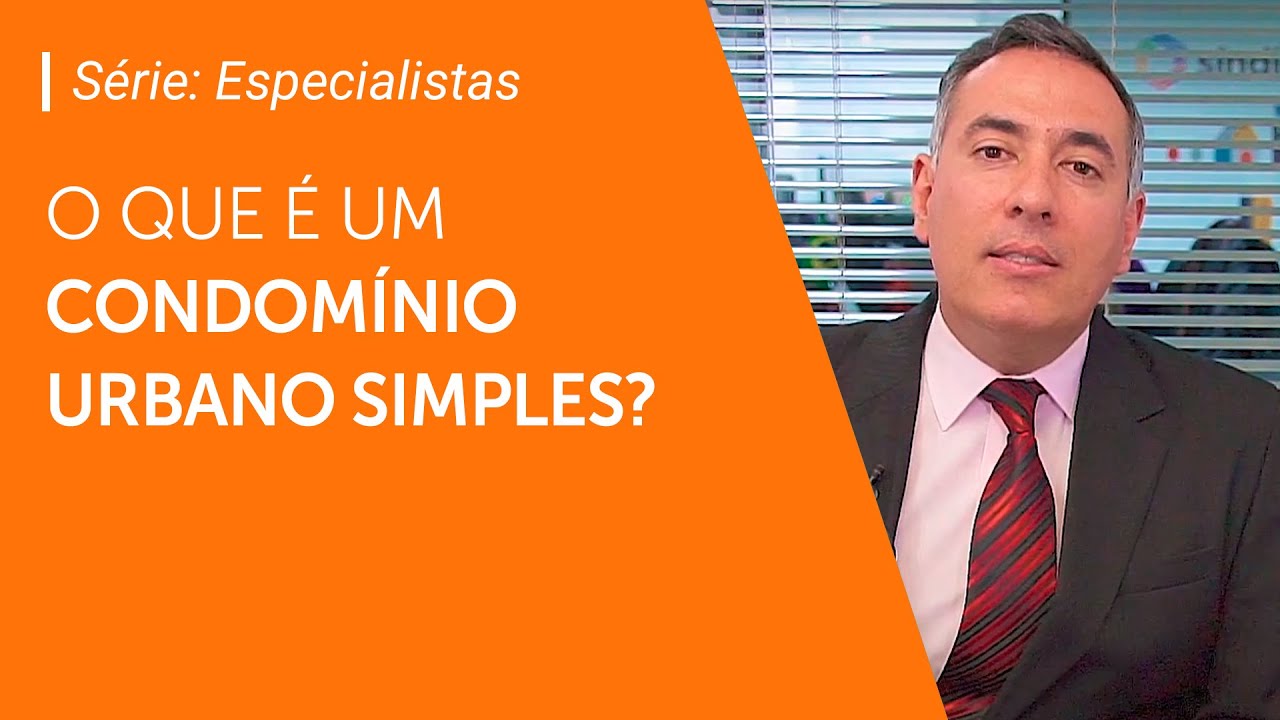 O que é um Condomínio Urbano Simples | Série: Especialistas