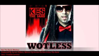 Kes The Band - Wotless "2011 Trinidad Soca"