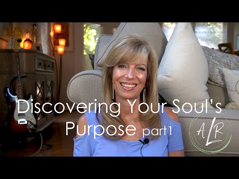 Discovering Your Soul's Purpose part 1
