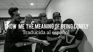 Show me the Meaning of being lonely Traducida al español | Lyric inglés y español