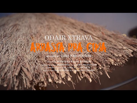 Odair Xtrava - Arrasta pra cima (Official Music Video)