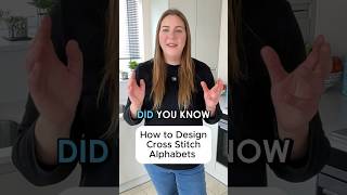 How to Design Cross Stitch Alphabets