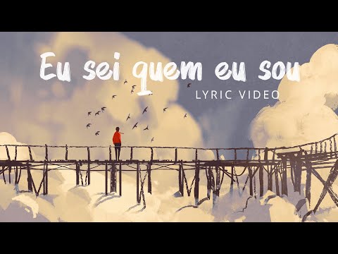 Eu Sei Quem Eu Sou video
