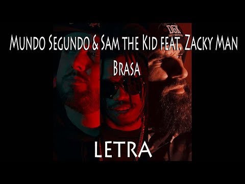 LYRIC VIDEO: Mundo Segundo & Sam the Kid feat. Zacky Man - Brasa