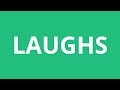 How To Pronounce Laughs - Pronunciation Academy