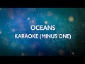Oceans Where Feet May Fail Hillsong United Karaoke Minus One Good Quality