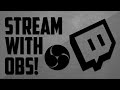 How To Live Stream On Twitch.TV With OBS! (OBS ...