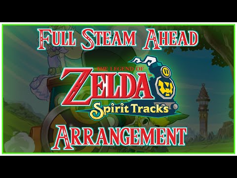 The Legend of Zelda: Spirit Tracks - Full Steam Ahead (+ Intro) Remaster