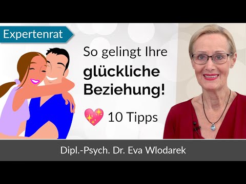 10 Tipps für eine glückliche Beziehung! So sorgen Sie für mehr Glück in Ihrer Partnerschaft & Liebe!