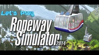 Ropeway Simulator 2014 - The Only Way is UP