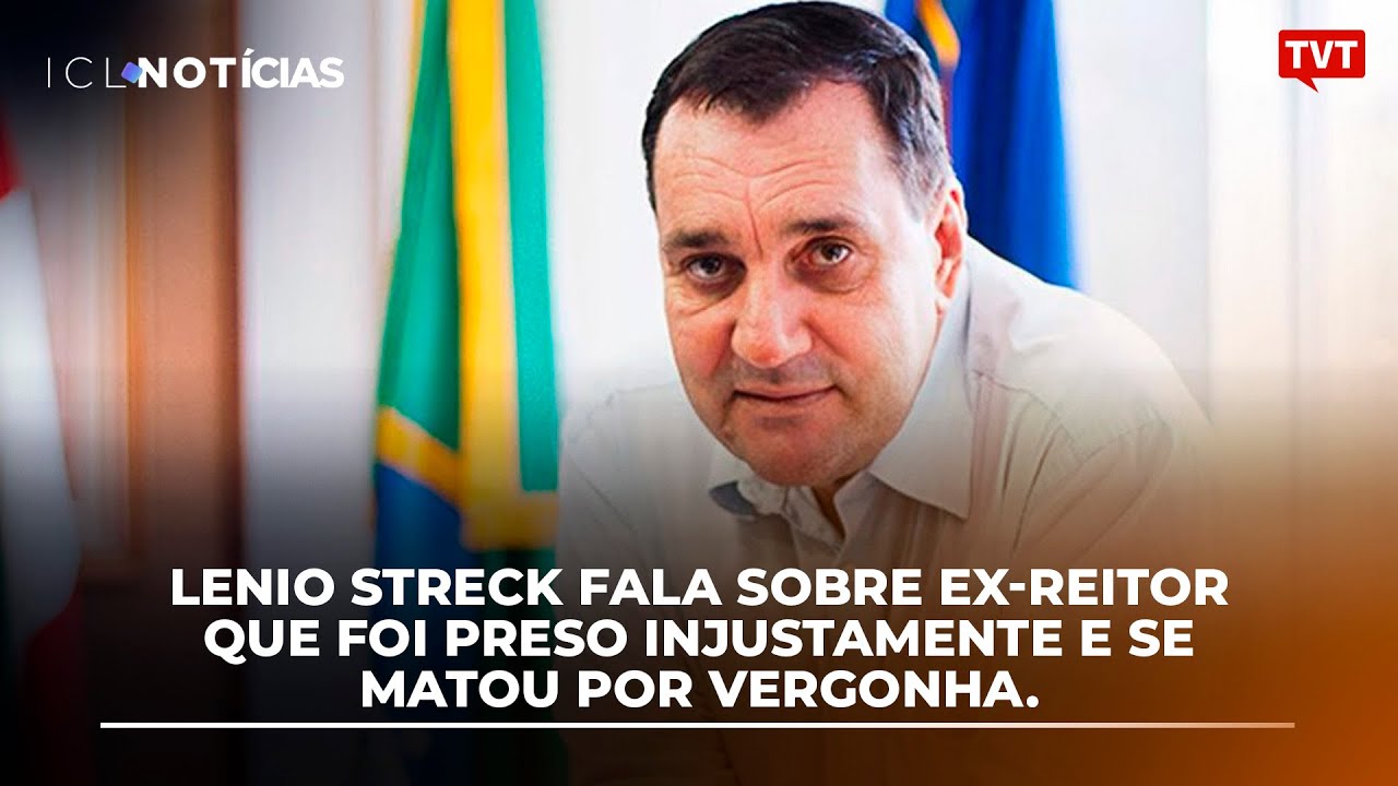 Lenio Streck fala sobre ex-reitor que foi preso injustamente e se matou por vergonha.