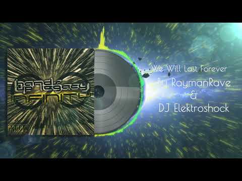 Rayman Rave & DJ Elektroshock - We Will Last Forever