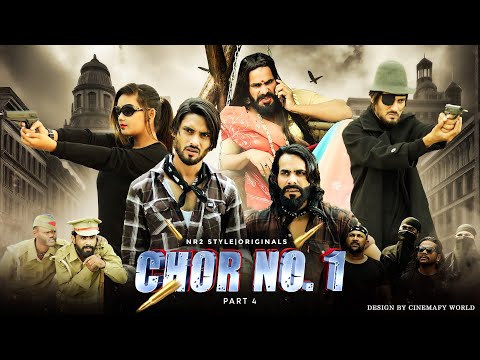 Chor No.1 Ep-4 | Nr2 StYle