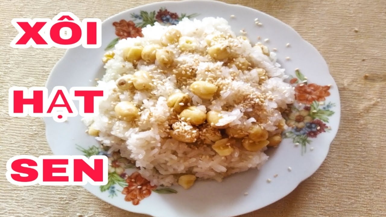 Xôi Cốm Hạt Sen