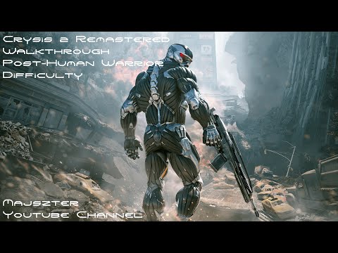 Crysis 2 Remastered Walkthrough - Post-Human Warrior Difficulty (HD 1080p)
