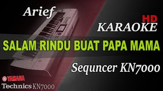 Download lagu ARIEF - SALAM RINDU BUAT PAPA MAMA || KARAOKE KN7000 mp3