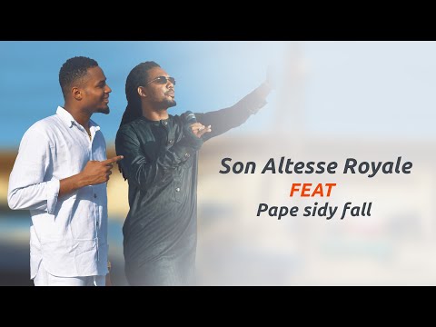 Son altesse royale feat Pape sidy fall(spot concert le 24 décembre)