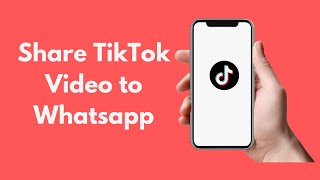 How to Share TikTok Video to Whatsapp ( Android &a