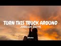 Jordan Davis - Turn This Truck Around (Tradução/Legendado) PT-BR