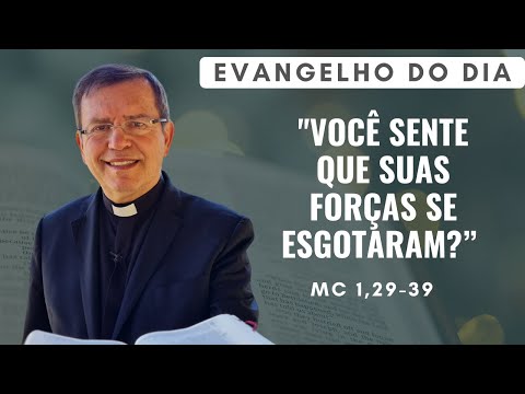 GOSPEL OF THE DAY 14/01 (Wednesday): DO YOU FEEL THAT YOUR STRENGTH IS EXHAUSTED? Mark 1:29-39